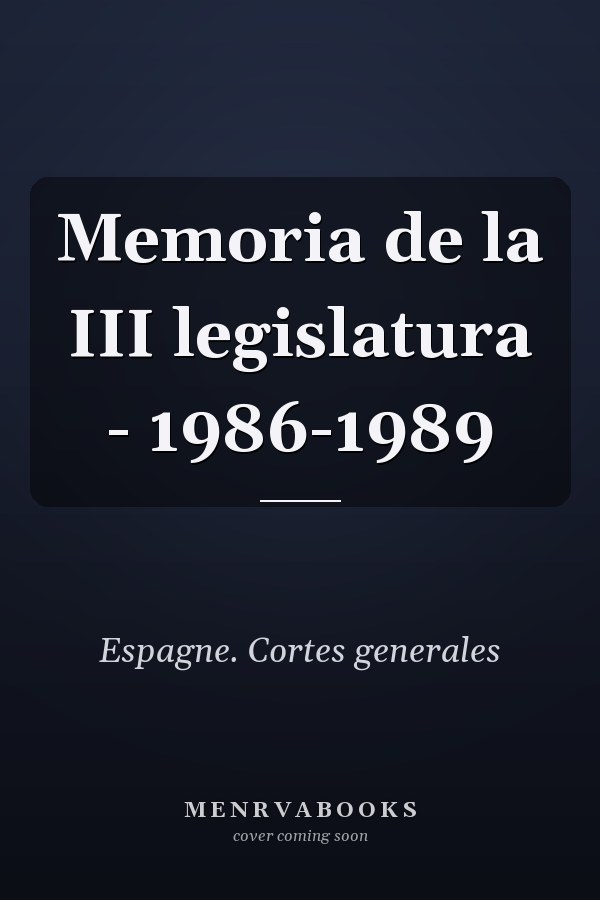 Memoria de la III legislatura - 1986-1989