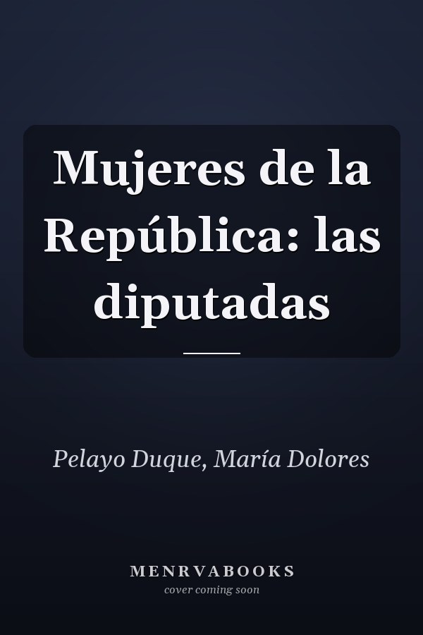 Mujeres de la República: las diputadas