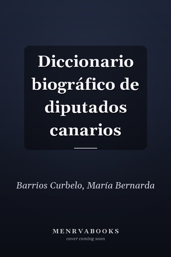 Diccionario biográfico de diputados canarios