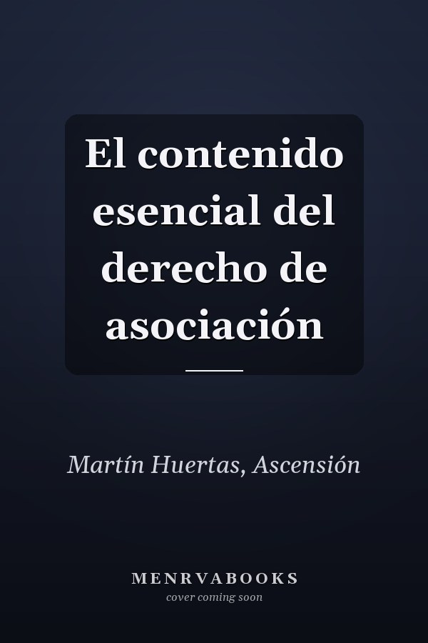 El contenido esencial del derecho de asociación