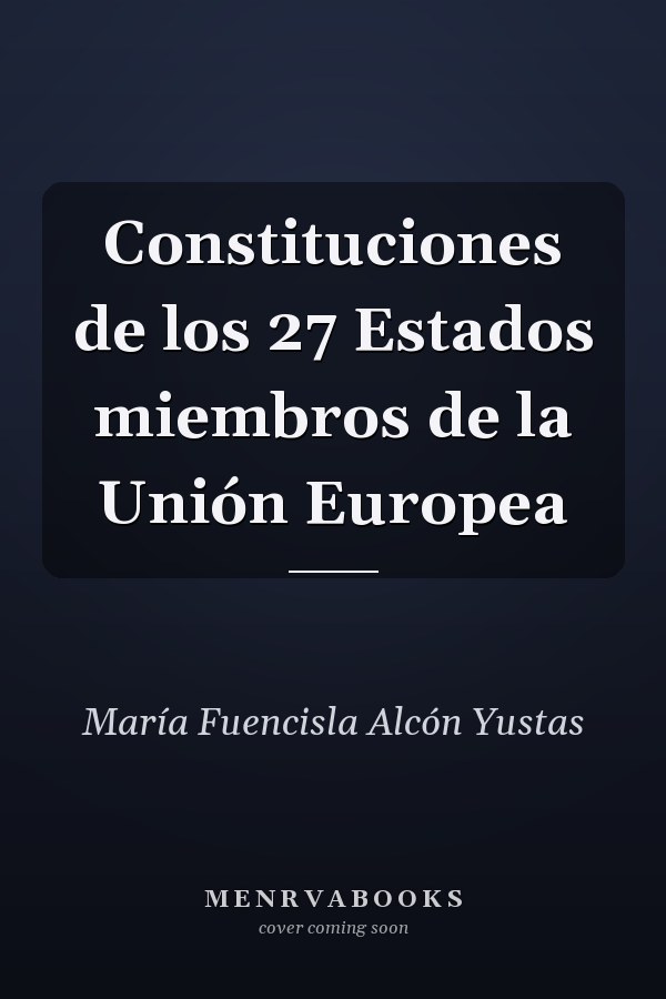 Constituciones de los 27 Estados miembros de la Unión Europea