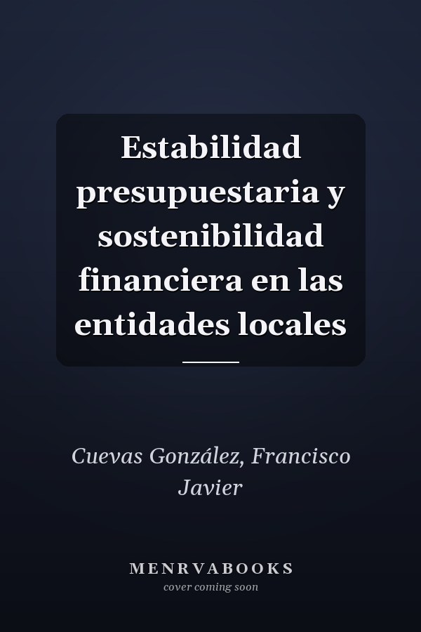 Estabilidad presupuestaria y sostenibilidad financiera en las entidades locales