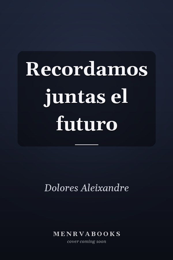 Recordamos juntas el futuro