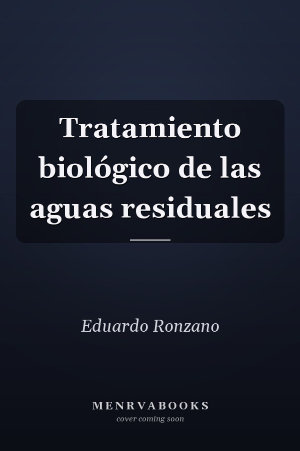 Tratamiento biológico de las aguas residuales