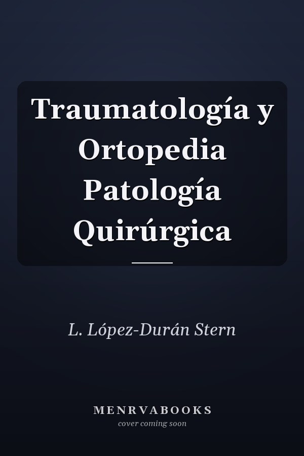 Traumatología y Ortopedia Patología Quirúrgica