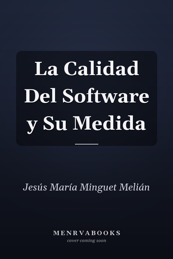 La Calidad Del Software y Su Medida
