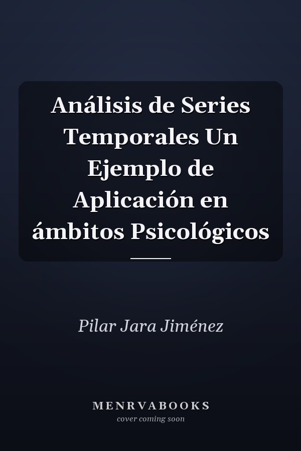 Análisis de Series Temporales Un Ejemplo de Aplicación en ámbitos Psicológicos