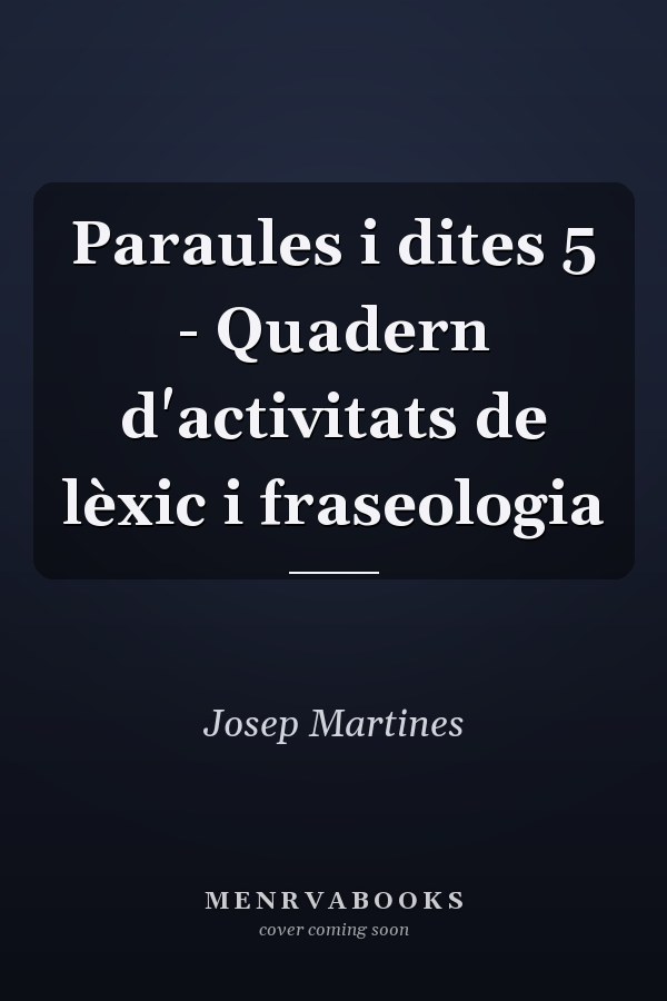 Paraules i dites 5 - Quadern d'activitats de lèxic i fraseologia
