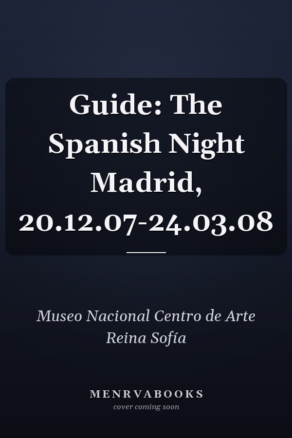 Guide: The Spanish Night Madrid, 20.12.07-24.03.08