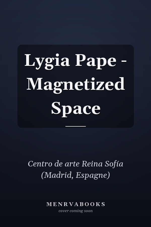 Lygia Pape - Magnetized Space