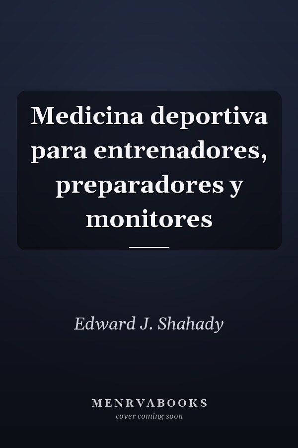 Medicina deportiva para entrenadores, preparadores y monitores