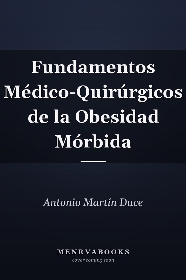Fundamentos Médico-Quirúrgicos de la Obesidad Mórbida