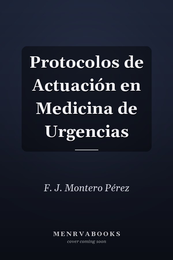 Protocolos de Actuación en Medicina de Urgencias