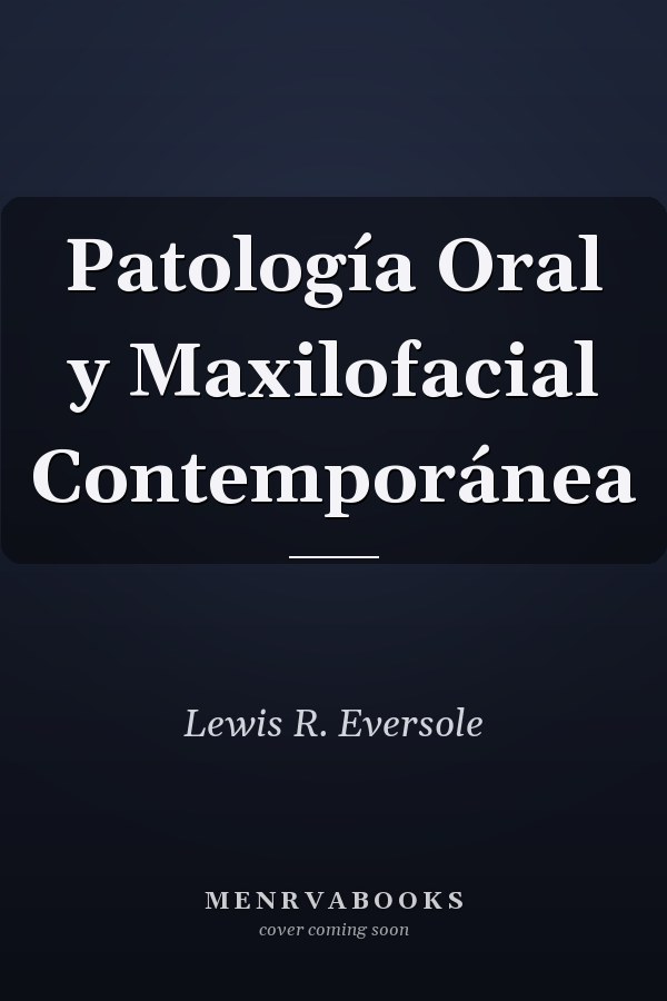Patología Oral y Maxilofacial Contemporánea