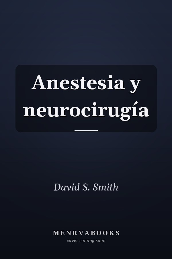 Anestesia y neurocirugía
