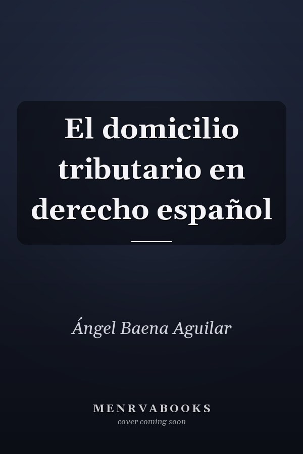 El domicilio tributario en derecho español