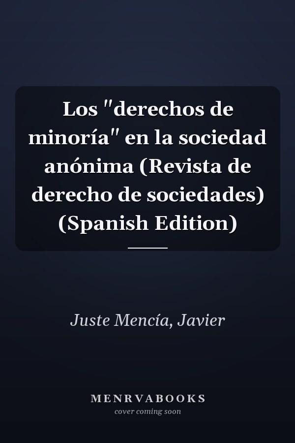 Los "derechos de minoría" en la sociedad anónima (Revista de derecho de sociedades) (Spanish Edition)