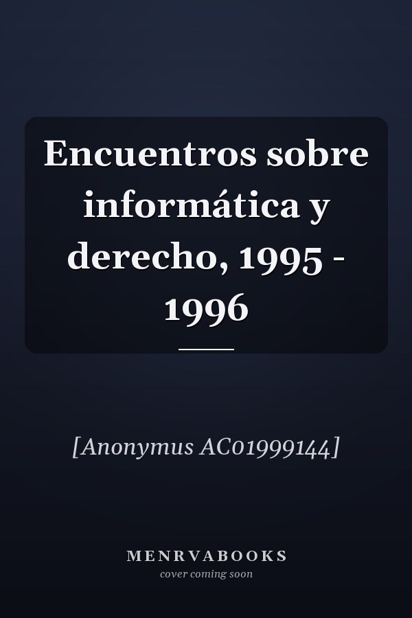 Encuentros sobre informática y derecho, 1995 - 1996