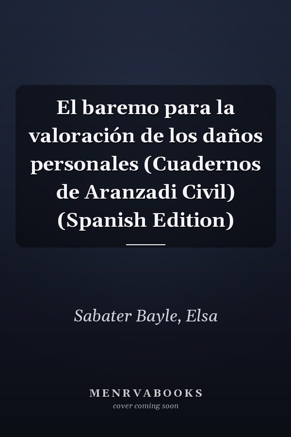 El baremo para la valoración de los daños personales (Cuadernos de Aranzadi Civil) (Spanish Edition)