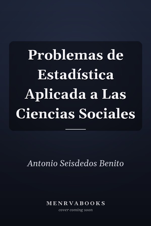 Problemas de Estadística Aplicada a Las Ciencias Sociales