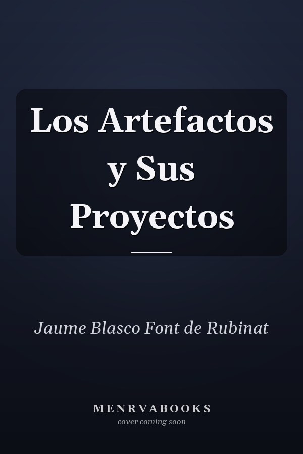 Los Artefactos y Sus Proyectos