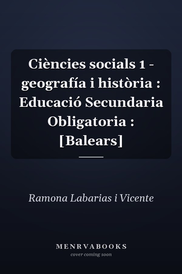 Ciències socials 1 - geografía i història : Educació Secundaria Obligatoria : [Balears]