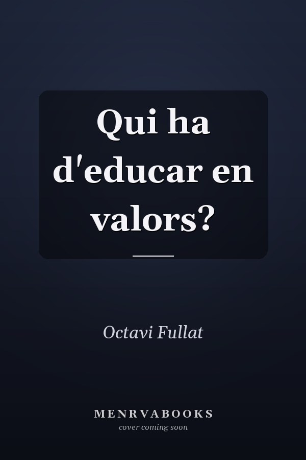 Qui ha d'educar en valors?