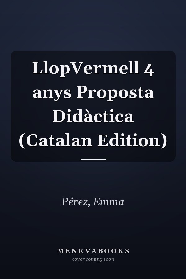 LlopVermell 4 anys Proposta Didàctica (Catalan Edition)