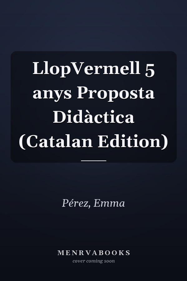 LlopVermell 5 anys Proposta Didàctica (Catalan Edition)