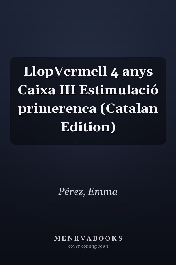 LlopVermell 4 anys Caixa III Estimulació primerenca (Catalan Edition)