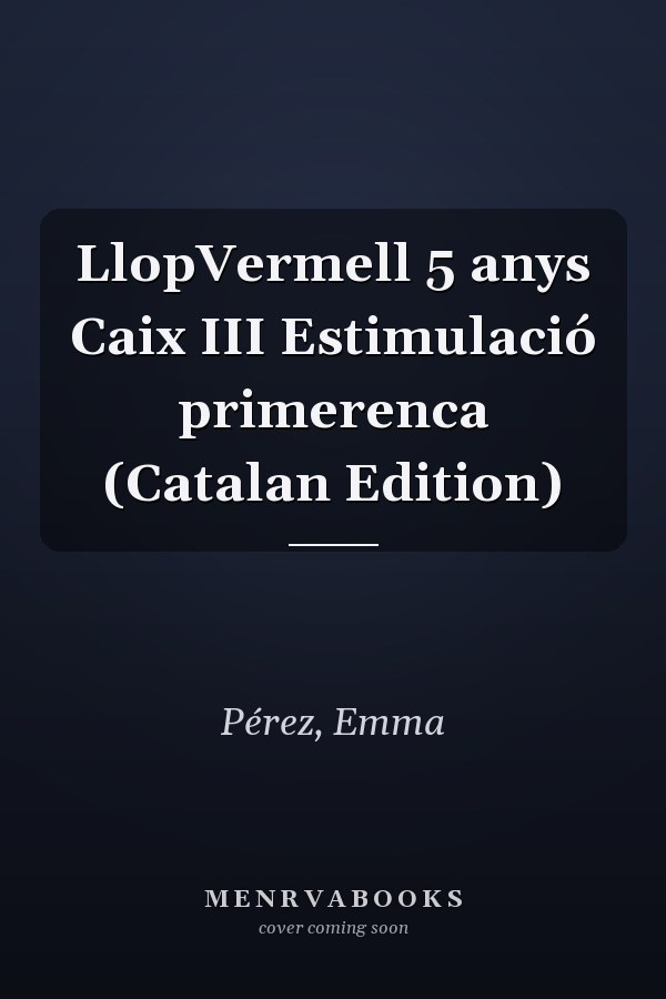 LlopVermell 5 anys Caix III Estimulació primerenca (Catalan Edition)
