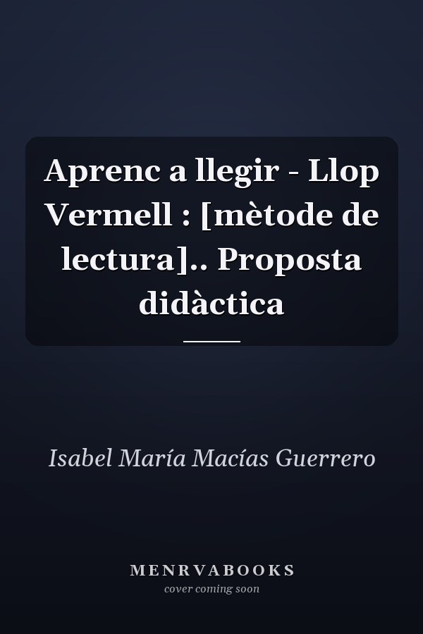 Aprenc a llegir - Llop Vermell : [mètode de lectura].. Proposta didàctica