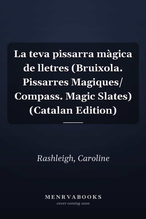 La teva pissarra màgica de lletres (Bruixola. Pissarres Magiques/ Compass. Magic Slates) (Catalan Edition)