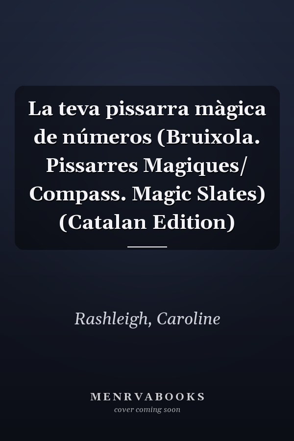 La teva pissarra màgica de números (Bruixola. Pissarres Magiques/ Compass. Magic Slates) (Catalan Edition)