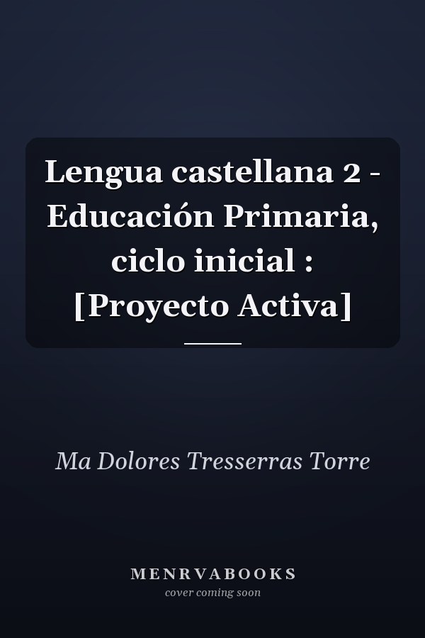 Lengua castellana 2 - Educación Primaria, ciclo inicial : [Proyecto Activa]