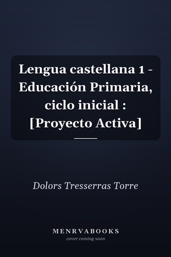 Lengua castellana 1 - Educación Primaria, ciclo inicial : [Proyecto Activa]