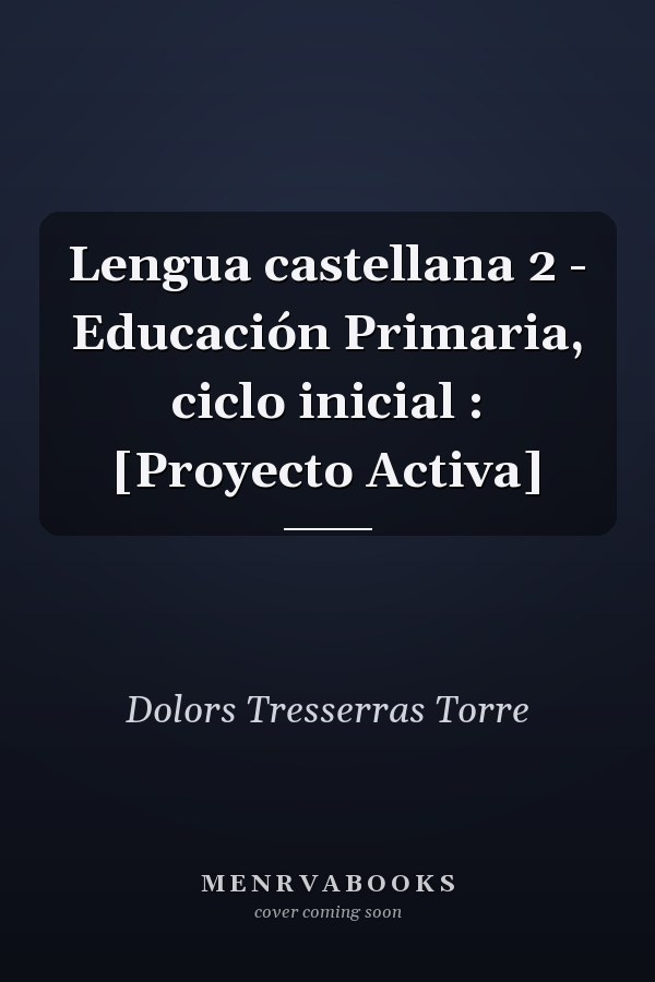 Lengua castellana 2 - Educación Primaria, ciclo inicial : [Proyecto Activa]