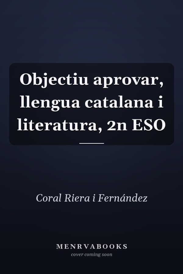 Objectiu aprovar, llengua catalana i literatura, 2n ESO