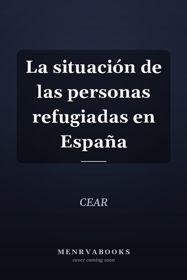 La situación de las personas refugiadas en España