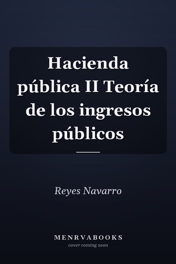 Hacienda pública II Teoría de los ingresos públicos