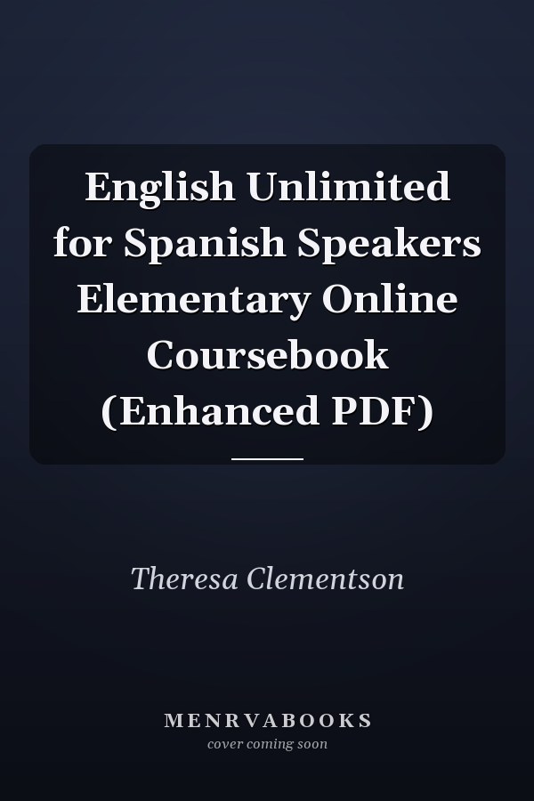 English Unlimited for Spanish Speakers Elementary Online Coursebook (Enhanced PDF)