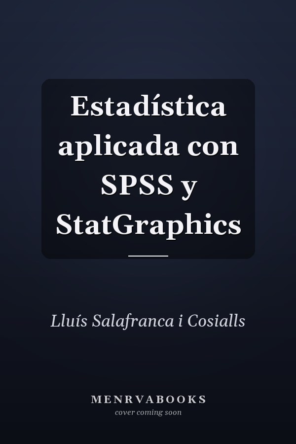 Estadística aplicada con SPSS y StatGraphics