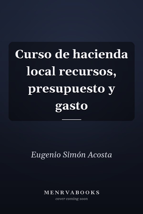 Curso de hacienda local recursos, presupuesto y gasto
