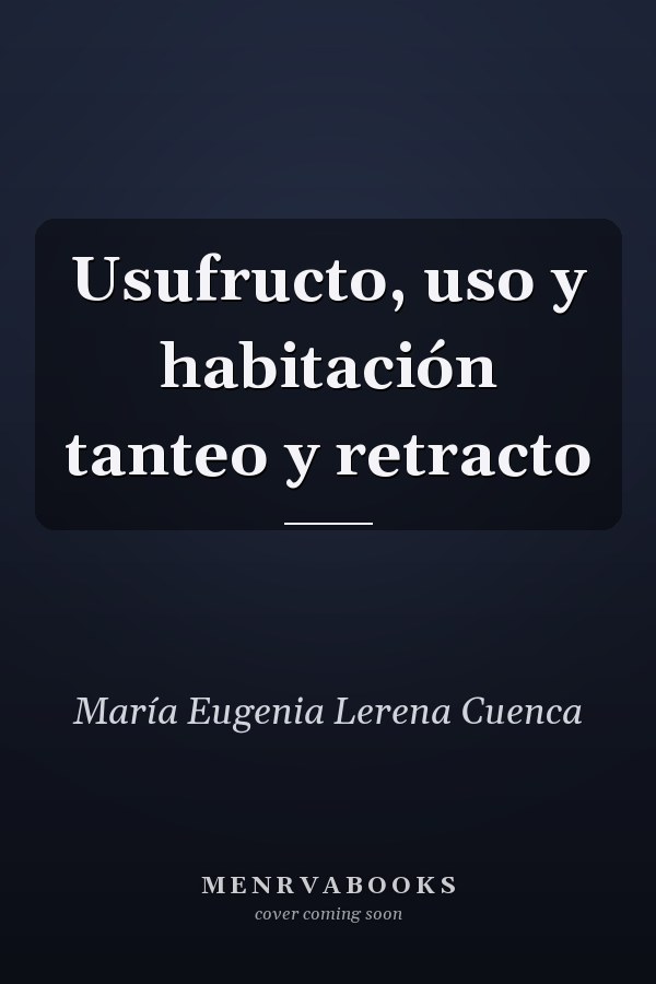 Usufructo, uso y habitación tanteo y retracto