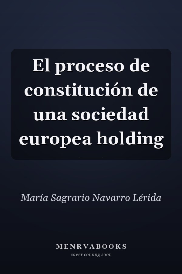 El proceso de constitución de una sociedad europea holding