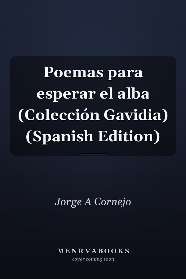 Poemas para esperar el alba (Colección Gavidia) (Spanish Edition)