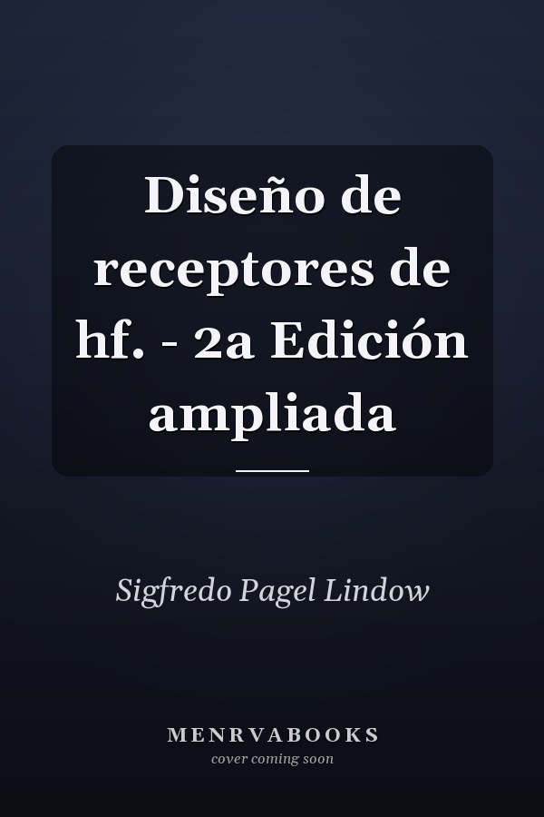 Diseño de receptores de hf. - 2a Edición ampliada