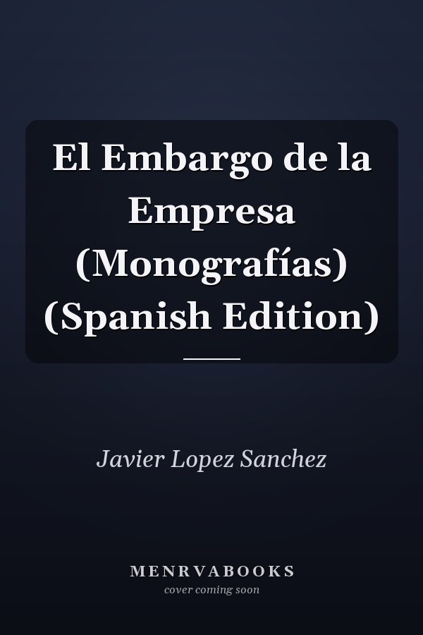 El Embargo de la Empresa (Monografías) (Spanish Edition)