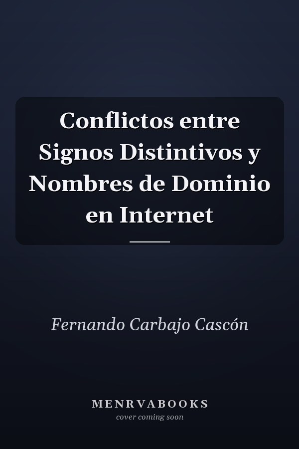 Conflictos entre Signos Distintivos y Nombres de Dominio en Internet