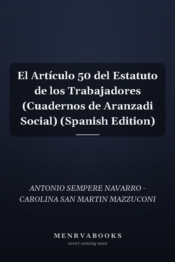 El Artículo 50 del Estatuto de los Trabajadores (Cuadernos de Aranzadi Social) (Spanish Edition)
